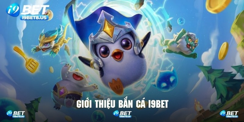Thông tin sơ lược về chuyên mục bắn cá I9BET